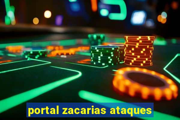 portal zacarias ataques